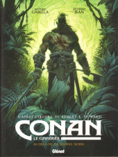 Conan le Cimmérien -3- Au-delà de la rivière Noire